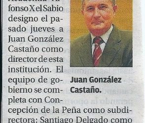JUAN GONZÁLEZ CASTAÑO,  DIRECTOR de la REAL ACADEMIA DE ALFONSO X «EL SABIO»
